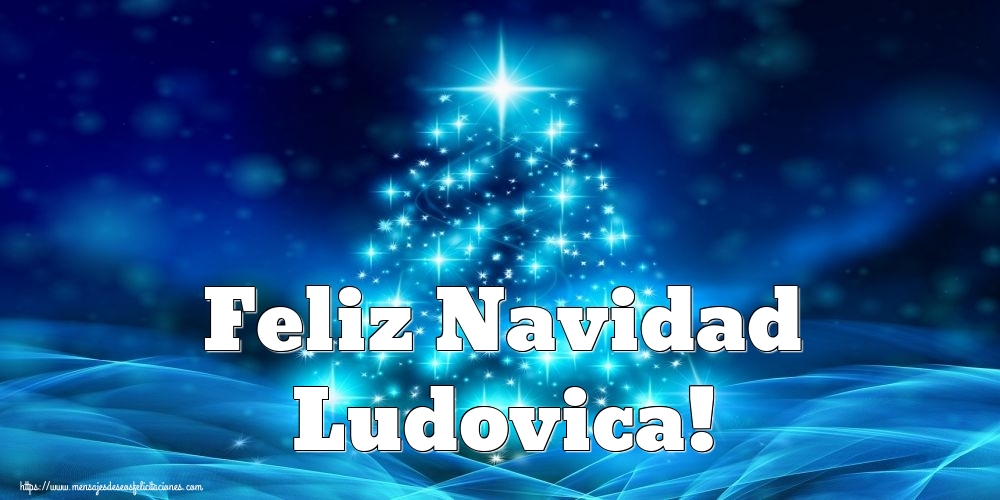 Felicitaciones de Navidad - Feliz Navidad Ludovica!