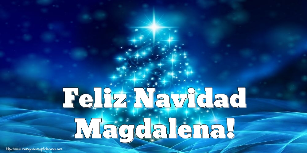 Felicitaciones de Navidad - Feliz Navidad Magdalena!