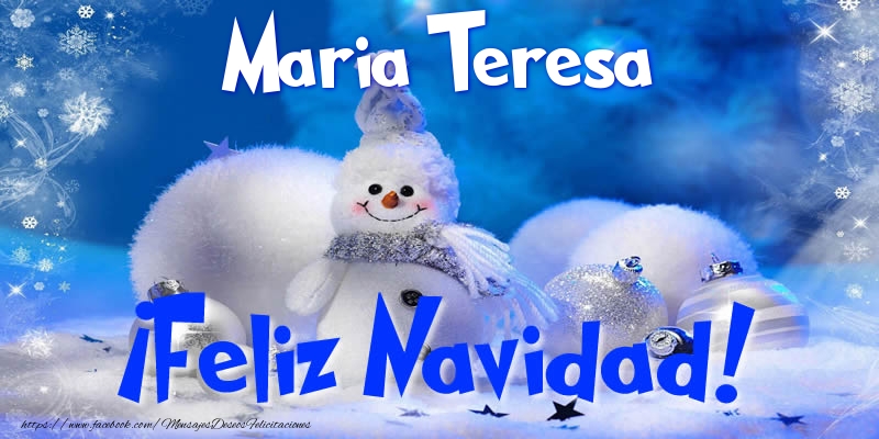 Felicitaciones de Navidad - Maria Teresa ¡Feliz Navidad!