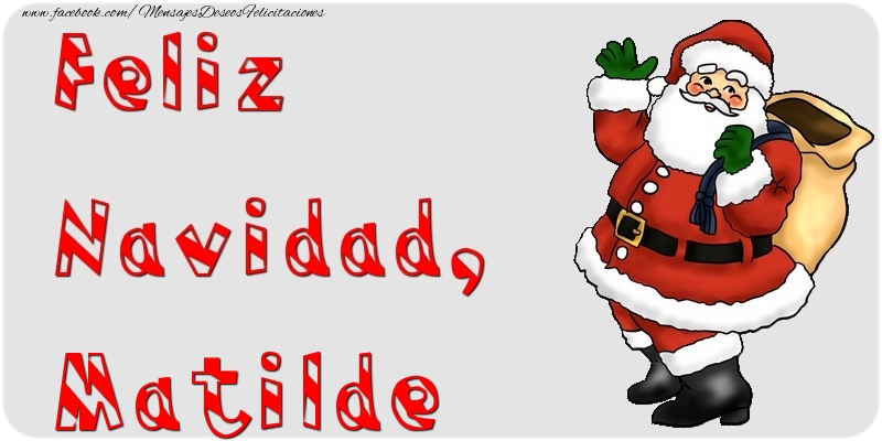 Felicitaciones de Navidad - Papá Noel | Feliz Navidad, Matilde