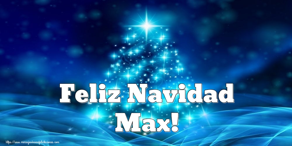 Felicitaciones de Navidad - Feliz Navidad Max!