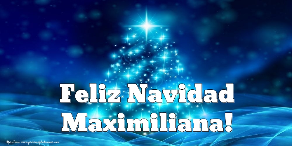 Felicitaciones de Navidad - Feliz Navidad Maximiliana!