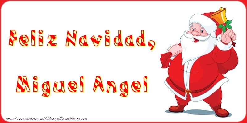 Felicitaciones de Navidad - Papá Noel | Feliz Navidad, Miguel Angel