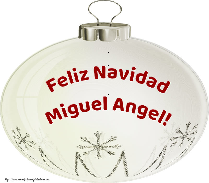 Felicitaciones de Navidad - Feliz Navidad Miguel Angel!