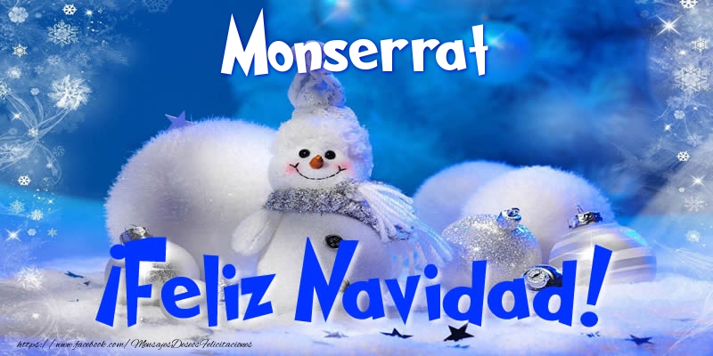 Felicitaciones de Navidad - Monserrat ¡Feliz Navidad!