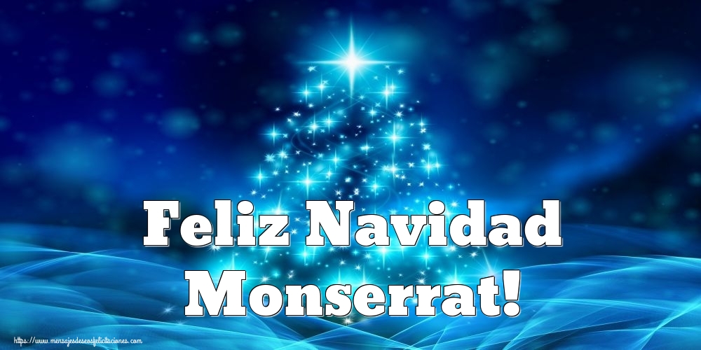 Felicitaciones de Navidad - Feliz Navidad Monserrat!