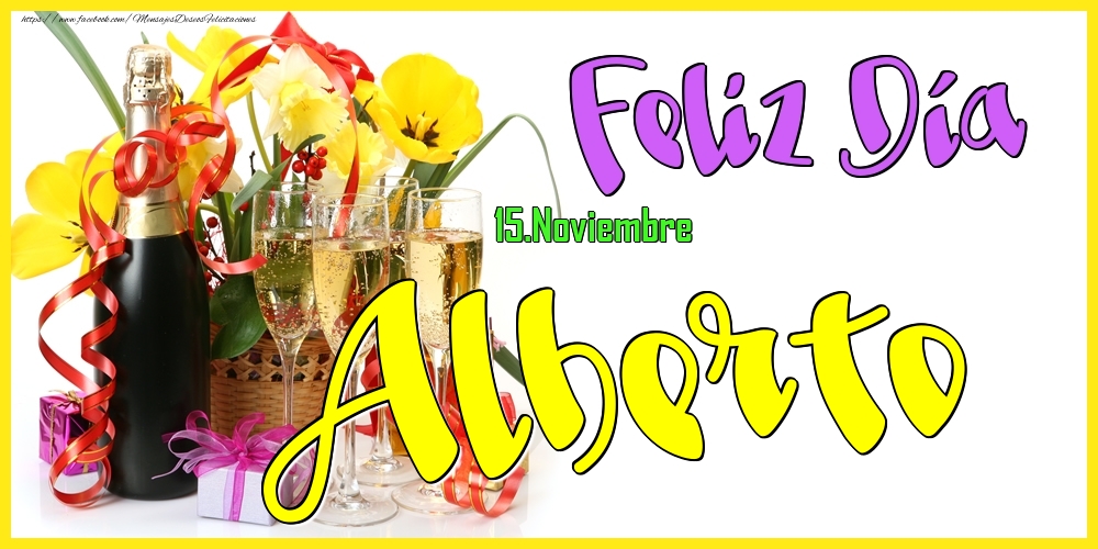 Felicitaciones de Onomástica - 15.Noviembre - Feliz Día Alberto!