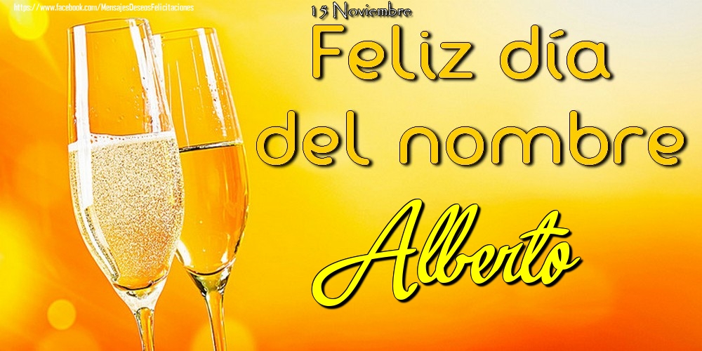 Felicitaciones de Onomástica - 15 Noviembre - Feliz día del nombre Alberto!