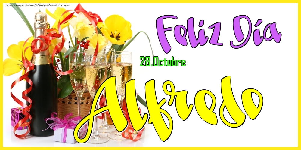 Felicitaciones de Onomástica - 28.Octubre - Feliz Día Alfredo!