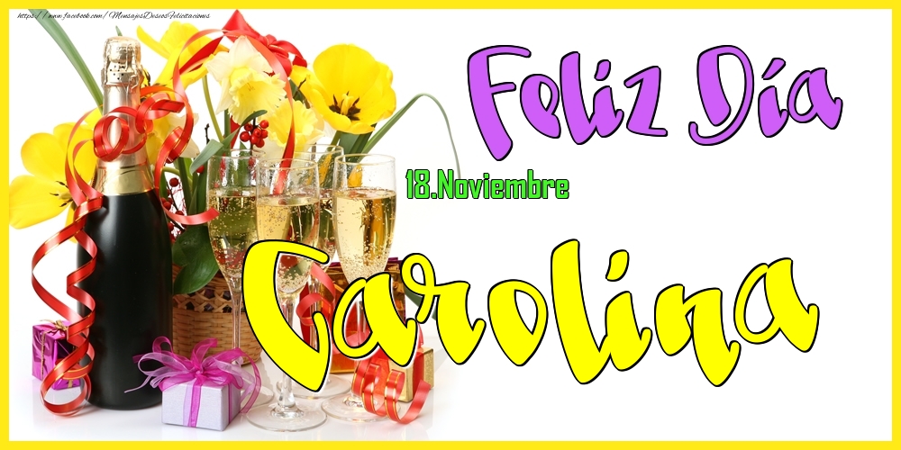 Felicitaciones de Onomástica - 18.Noviembre - Feliz Día Carolina!