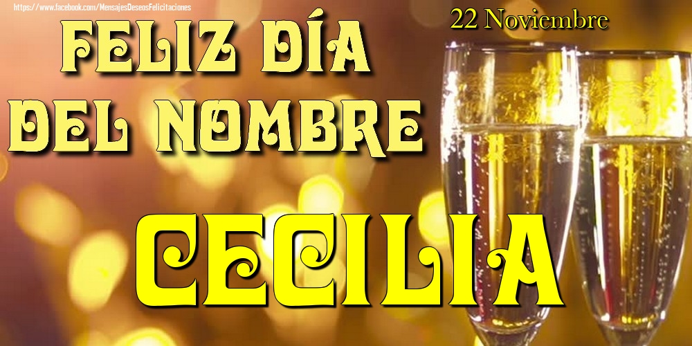 Felicitaciones de Onomástica - 22 Noviembre - Feliz día del nombre Cecilia!