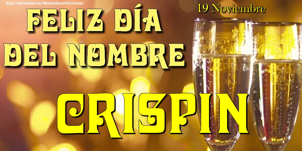 Felicitaciones de Onomástica - 19 Noviembre - Feliz día del nombre Crispin!