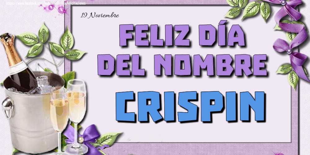 Felicitaciones de Onomástica - 19 Noviembre - Feliz día del nombre Crispin!