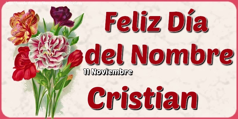 Felicitaciones de Onomástica - 11 Noviembre - Feliz Día del Nombre Cristian!
