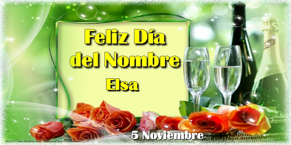 Felicitaciones de Onomástica - Feliz Día del Nombre Elsa! 5 Noviembre