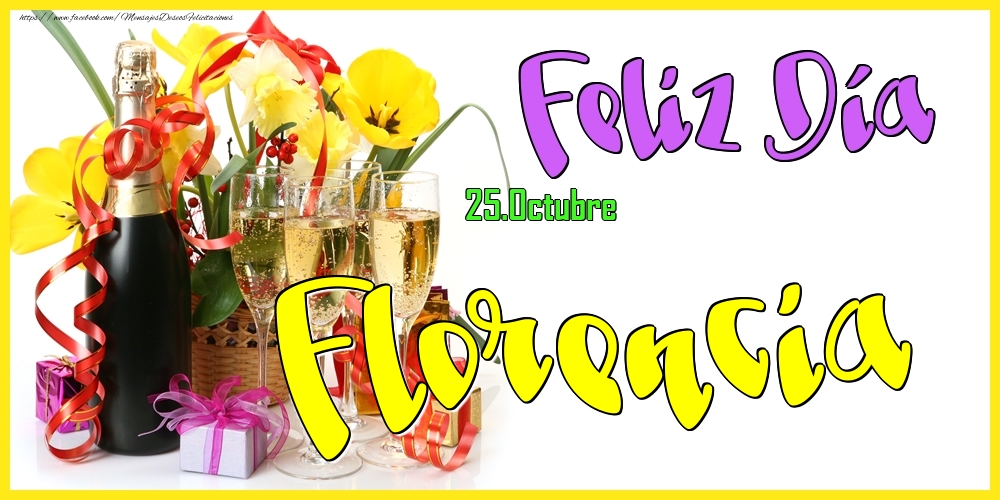 Felicitaciones de Onomástica - 25.Octubre - Feliz Día Florencia!