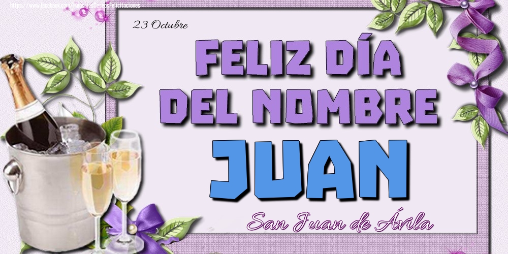 Felicitaciones de Onomástica - 23 Octubre - Feliz día del nombre Juan!San Juan de Ávila