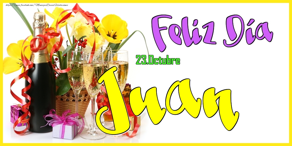 Felicitaciones de Onomástica - 23.Octubre - Feliz Día Juan!