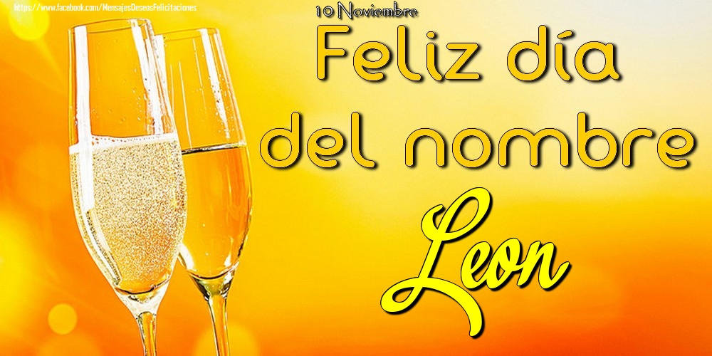 Felicitaciones de Onomástica - 10 Noviembre - Feliz día del nombre Leon!
