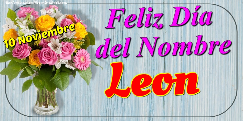 Felicitaciones de Onomástica - 10 Noviembre - Feliz Día del Nombre Leon!
