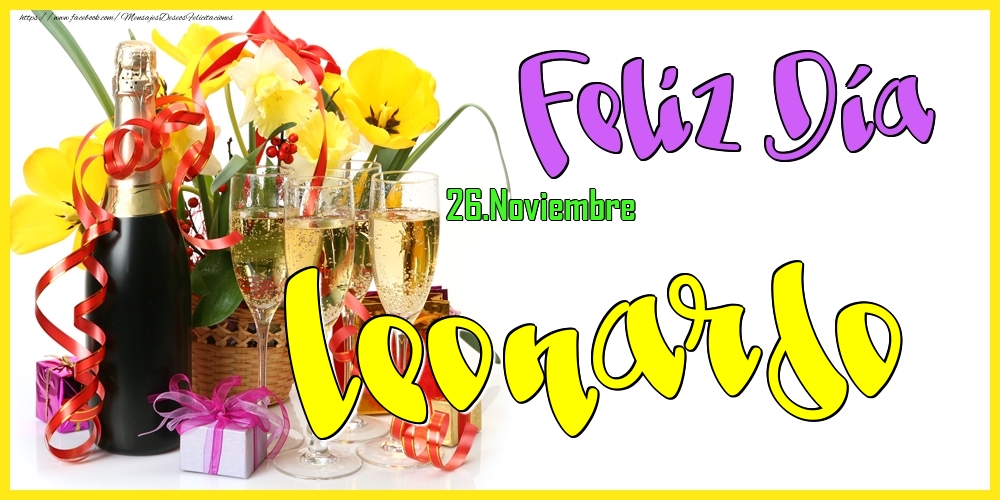 Felicitaciones de Onomástica - 26.Noviembre - Feliz Día Leonardo!