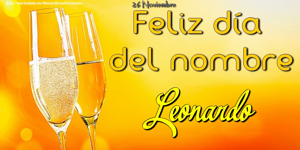 Felicitaciones de Onomástica - 26 Noviembre - Feliz día del nombre Leonardo!