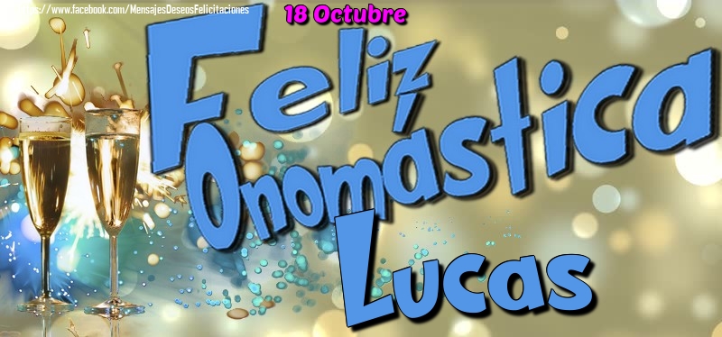 Felicitaciones de Onomástica - 18 Octubre - Feliz Onomástica Lucas!