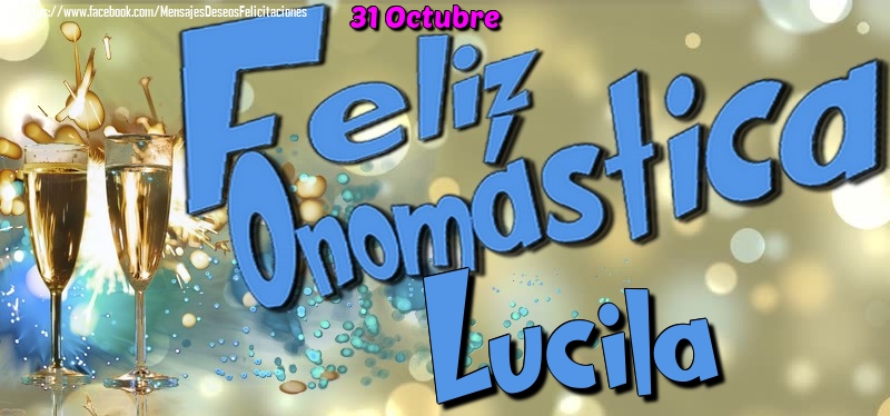 Felicitaciones de Onomástica - 31 Octubre - Feliz Onomástica Lucila!