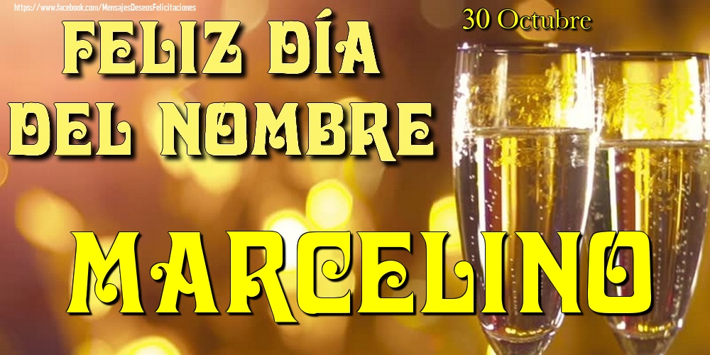 Felicitaciones de Onomástica - 30 Octubre - Feliz día del nombre Marcelino!