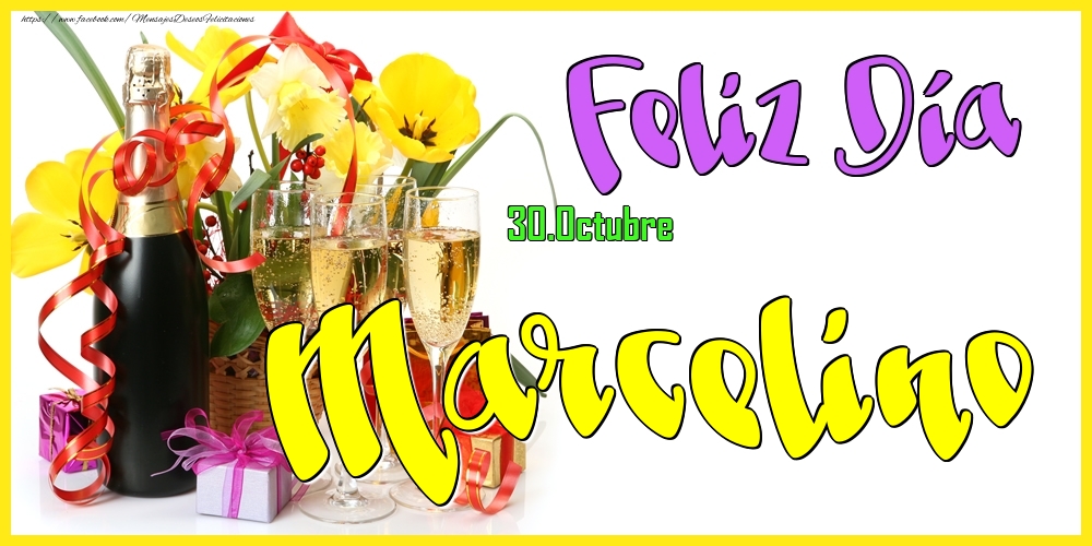 Felicitaciones de Onomástica - 30.Octubre - Feliz Día Marcelino!