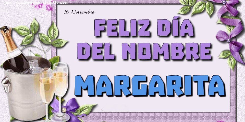 Felicitaciones de Onomástica - 16 Noviembre - Feliz día del nombre Margarita!