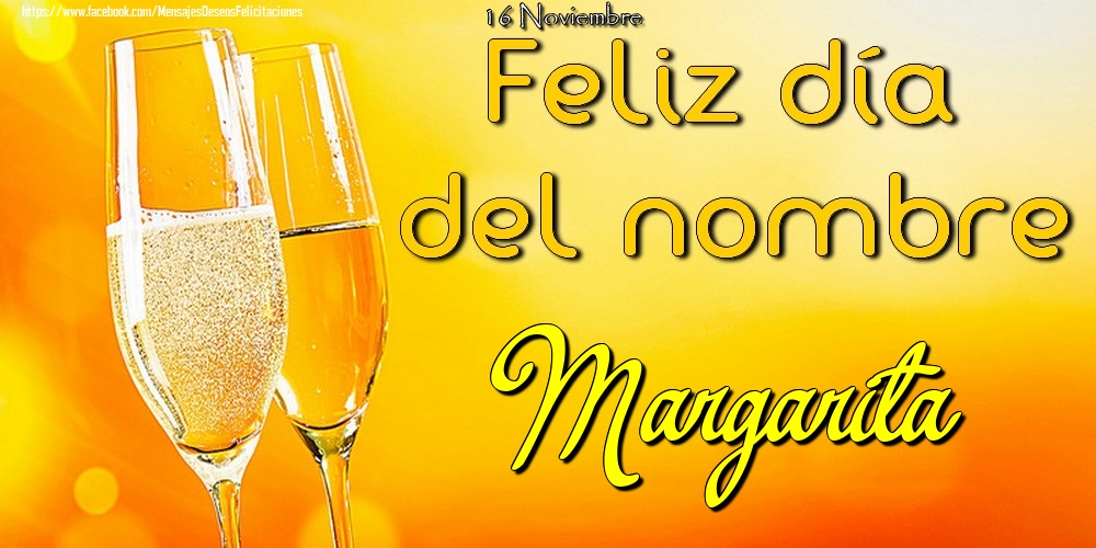 Felicitaciones de Onomástica - 16 Noviembre - Feliz día del nombre Margarita!