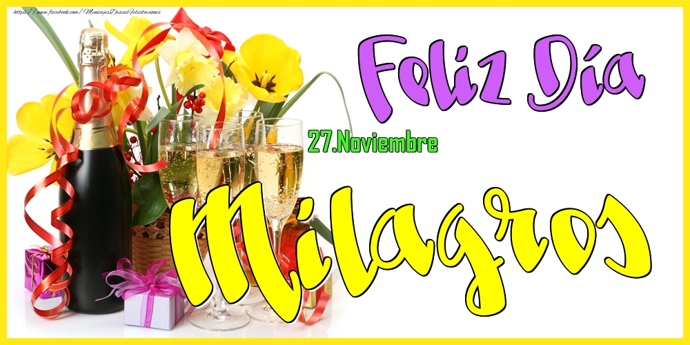 Felicitaciones de Onomástica - 27.Noviembre - Feliz Día Milagros!