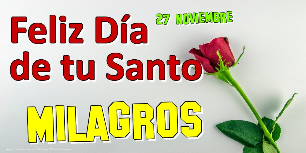 Felicitaciones de Onomástica - 27 Noviembre -  -  Feliz Día de tu Santo Milagros!