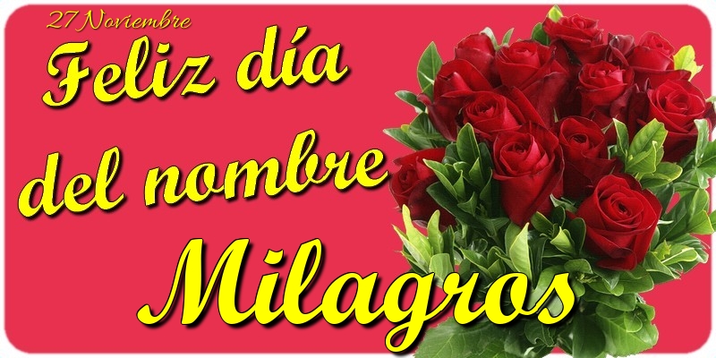 Felicitaciones de Onomástica - Feliz Día del Nombre, Milagros! 27 Noviembre