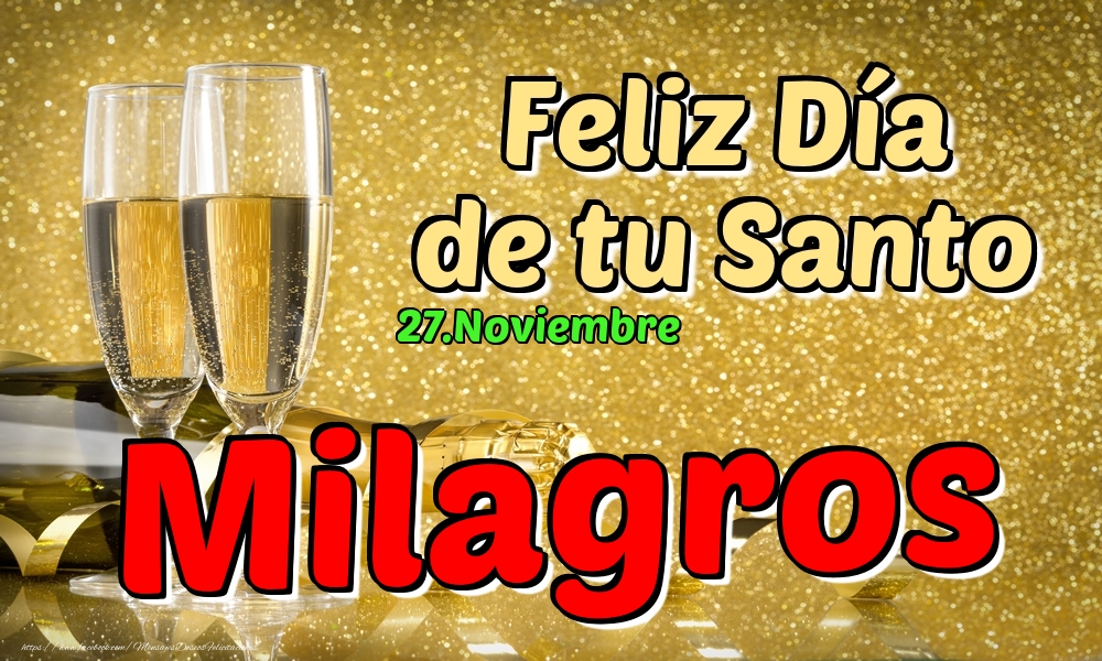 Felicitaciones de Onomástica - 27.Noviembre - Feliz Día de tu Santo Milagros!