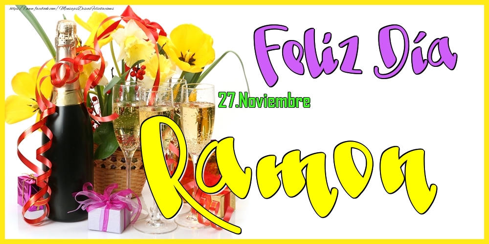 Felicitaciones de Onomástica - 27.Noviembre - Feliz Día Ramon!