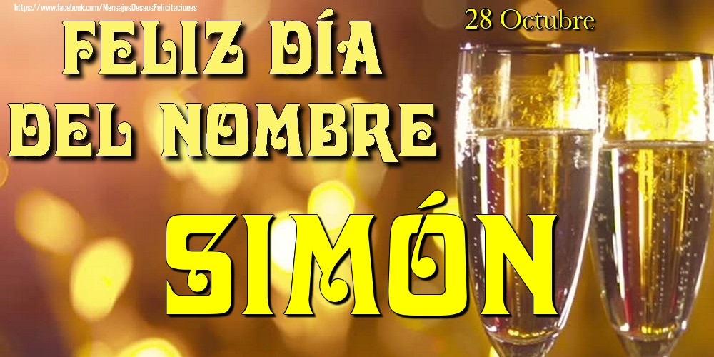 Felicitaciones de Onomástica - 28 Octubre - Feliz día del nombre Simón!