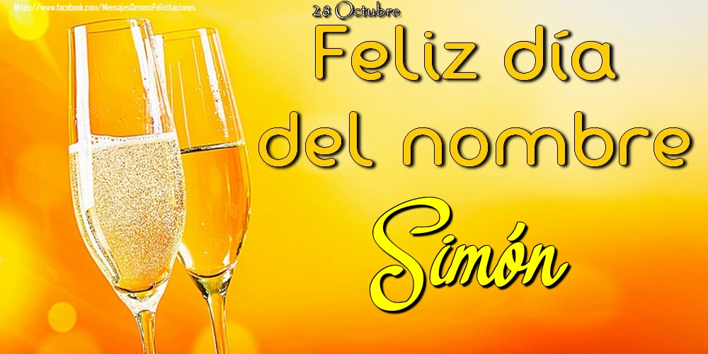 Felicitaciones de Onomástica - 28 Octubre - Feliz día del nombre Simón!