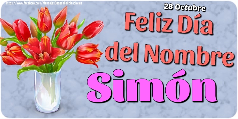 Felicitaciones de Onomástica - 28 Octubre - Feliz Día del Nombre Simón!