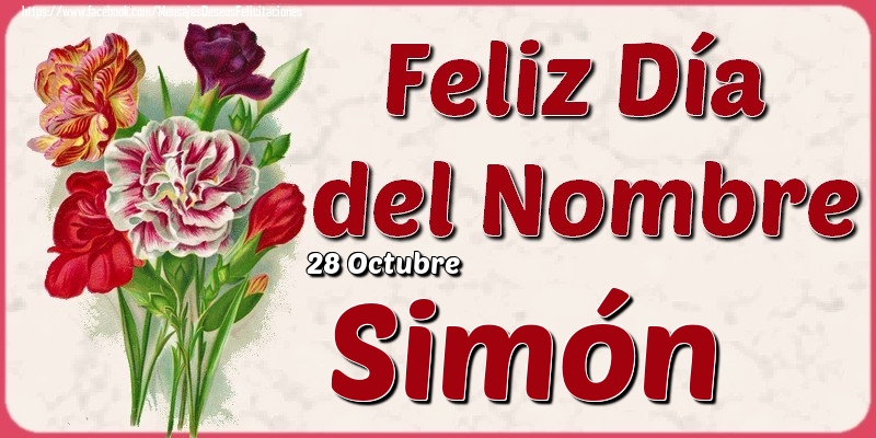 Felicitaciones de Onomástica - 28 Octubre - Feliz Día del Nombre Simón!