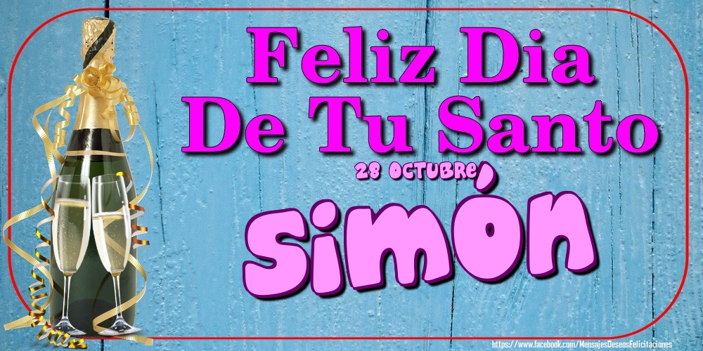 Felicitaciones de Onomástica - 28 Octubre - Feliz Dia De Tu Santo Simón!
