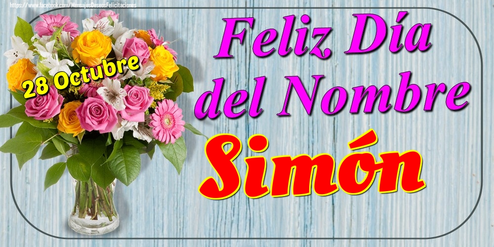 Felicitaciones de Onomástica - 28 Octubre - Feliz Día del Nombre Simón!