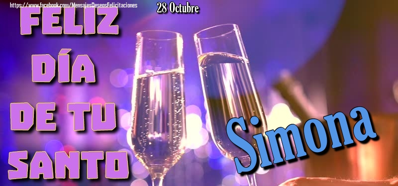 Felicitaciones de Onomástica - 28 Octubre - Feliz día de tu santo Simona!