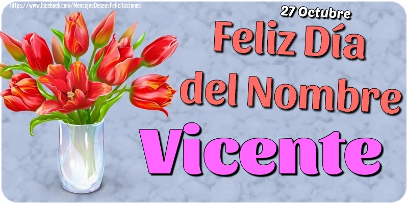 Felicitaciones de Onomástica - 27 Octubre - Feliz Día del Nombre Vicente!