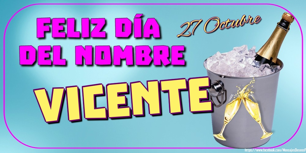 Felicitaciones de Onomástica - 27 Octubre - Feliz Día del Nombre Vicente!