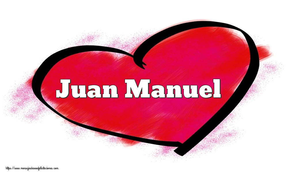 Felicitaciones de San Valentín - Corazón con nombre Juan Manuel