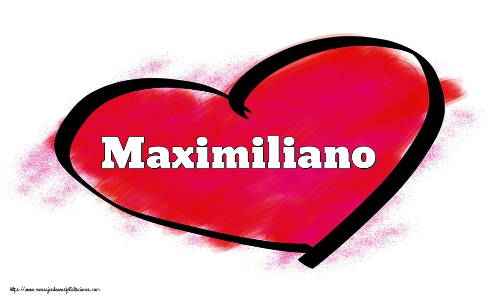 Felicitaciones de San Valentín - Corazón con nombre Maximiliano