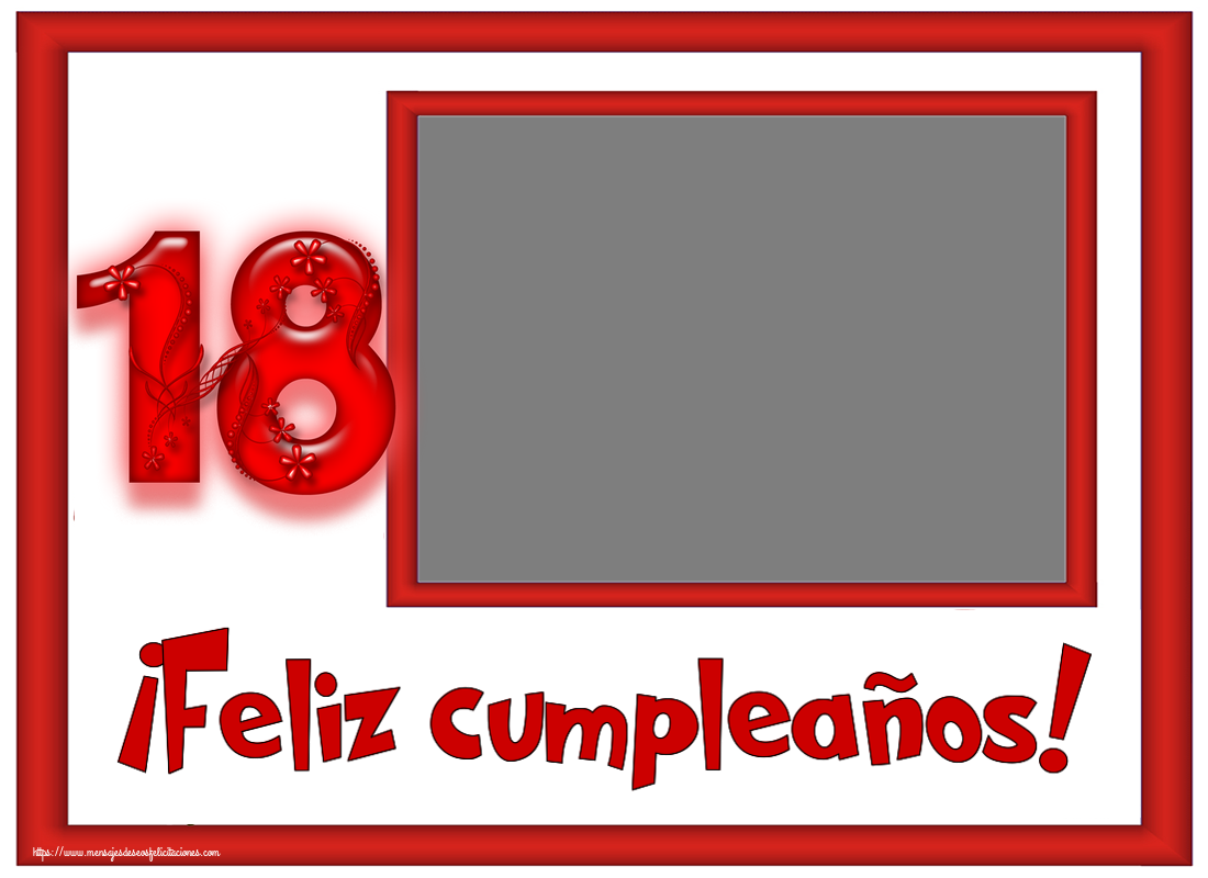 Felicitaciones Personalizadas de cumpleaños para 18 años - ¡Feliz cumpleaños! - Marco de foto - 18 rojo con flores