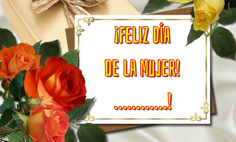 Felicitaciones Personalizadas para el día de la mujer - ¡Feliz Día de la Mujer! ...!